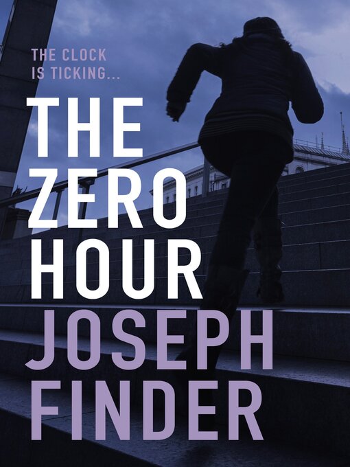 Title details for The Zero Hour by Joseph Finder - Available